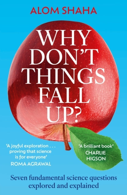 WHY DON'T THINGS FALL UP? SEVEN FUNDAMENTAL SCIENCE QUESTION