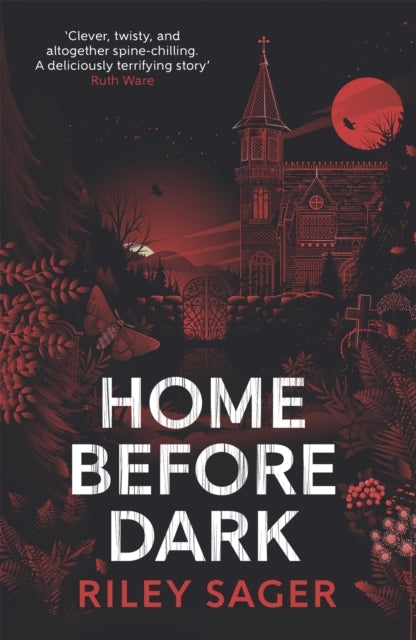 Home Before Dark'clever Twisty Spine-chilling' Ruth Ware