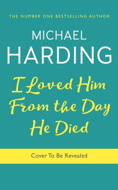 I Loved Him From The Day He Died My Father, Forgiveness and A Final Pilgrimage