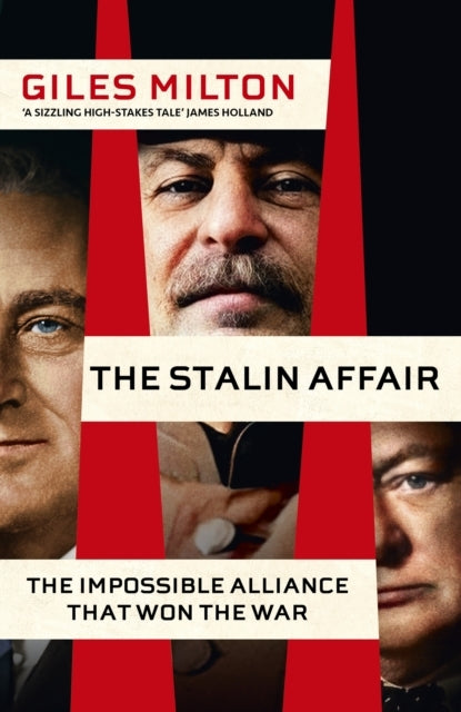 The Stalin Affair The Impossible Alliance That Won The War