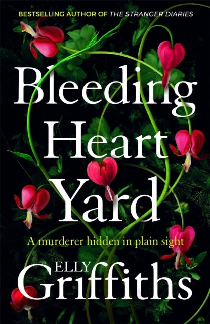 Bleeding Heart Yard Breathtaking New Thriller From Ruth Galloway's Author