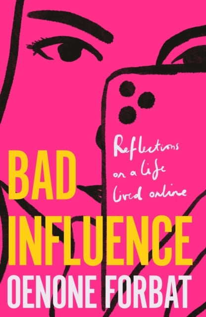 Bad Influence The Buzzy Debut Memoir About Growing Up Online