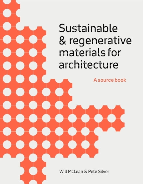 Sustainable and Regenerative Materials for Architecturea Sou