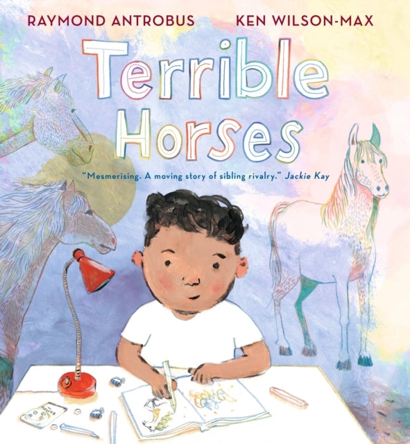 Terrible Horses A Story of Sibling Conflict and Companionship