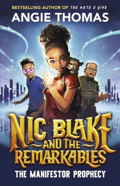 Nic Blake and The Remarkables: The Manifestor Prophecy