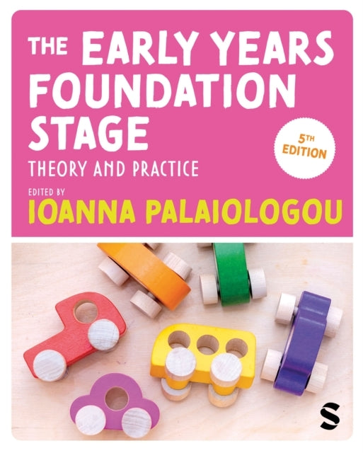 THE EARLY YEARS FOUNDATION STAGE THEORY AND PRACTICE