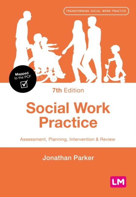 Social Work Practice Assessment, Planning, Intervention and Review