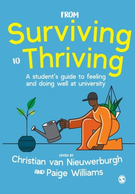 From Surviving to Thrivinga Students Guide to Feeling and D