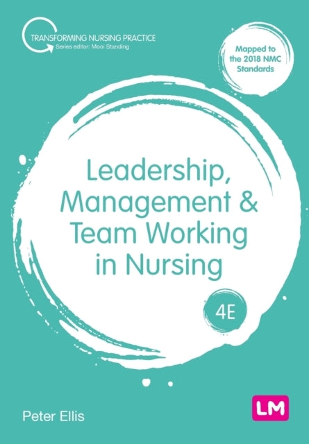 Leadership, Management and Team Working In Nursing