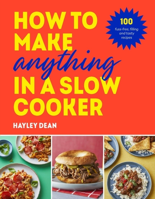 How to Make Anything in a Slow Cooker Fuss-free, Filling