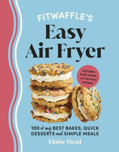 Fitwaffles Easy Air Fryer100 of My Best Bakes Quick Desser