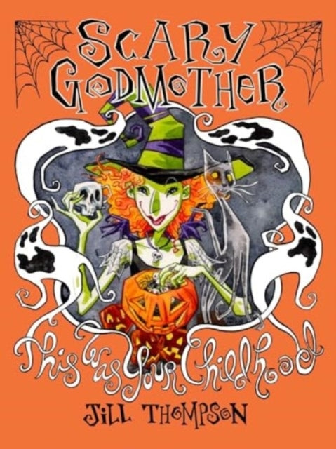 Scary Godmother Compendium This Was Your Childhood
