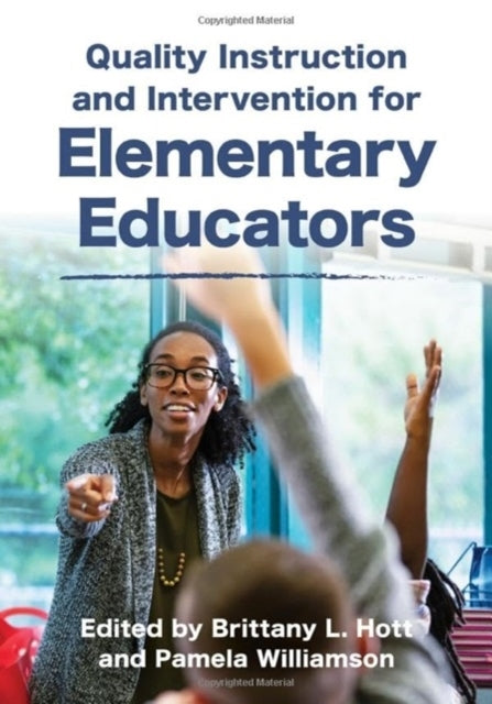 Quality Instruction and Intervention Strategies For Elementary Educators