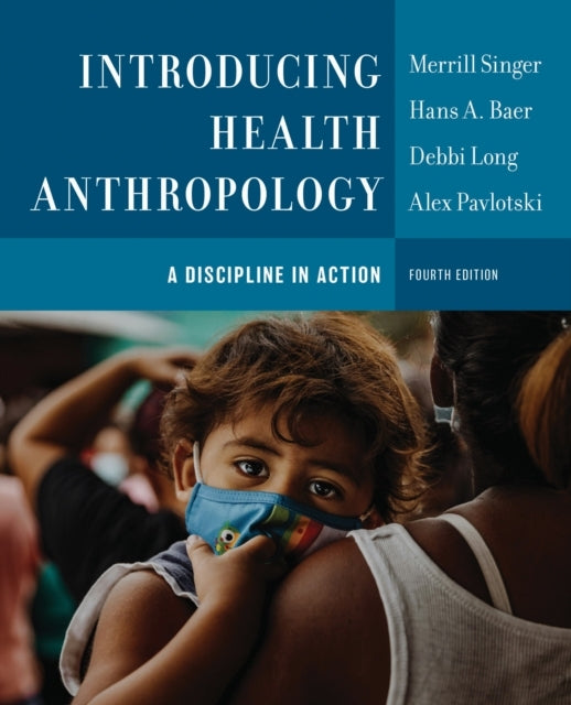 Introducing Health Anthropology A Discipline In Action