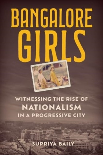 Bangalore Girls Witnessing The Rise of Nationalism In A Progressive City