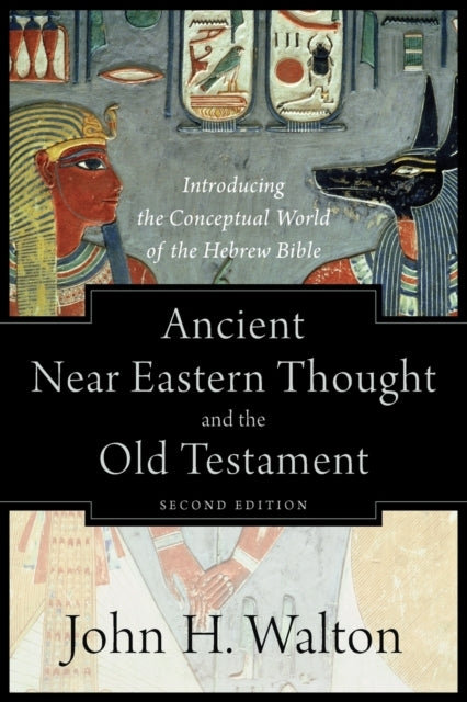 Ancient Near Eastern Thought and the Old Testame Introduci