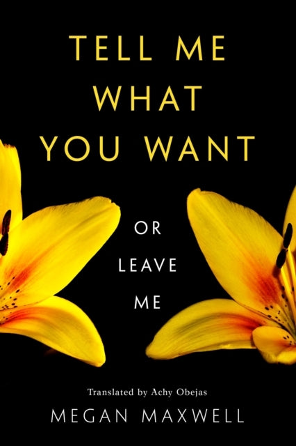 Tell Me What You Wantor Leave Me