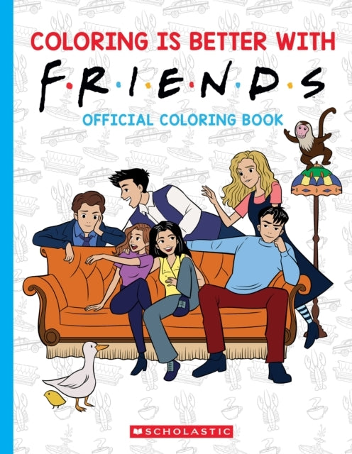 Coloring Is Better With Friends Official Friends Coloring B
