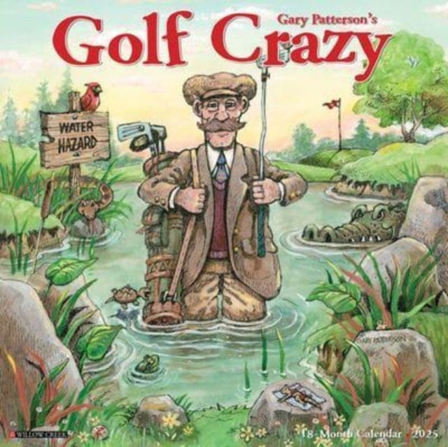 Golf Crazy By Gary Patterson 2025 12 X 12 Wall Calendar