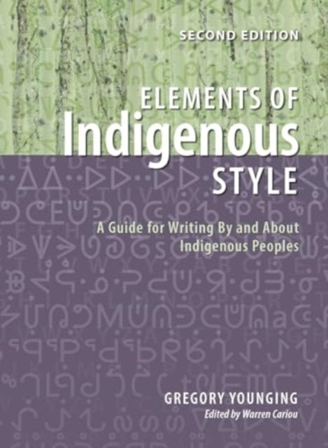 Elements Of Indigenous Style A Guide For Writing By And Abou