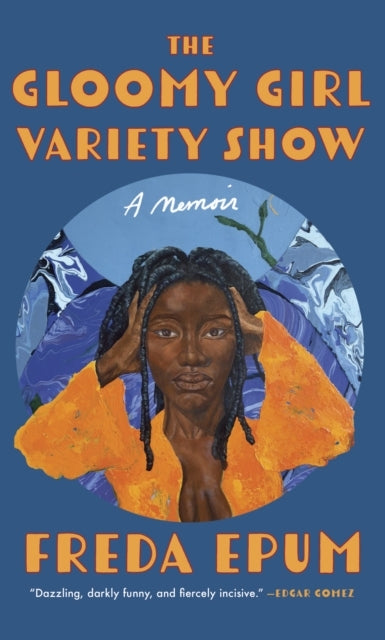 THE GLOOMY GIRL VARIETY SHOW A MEMOIR OF AILMENTS, APARTMENT