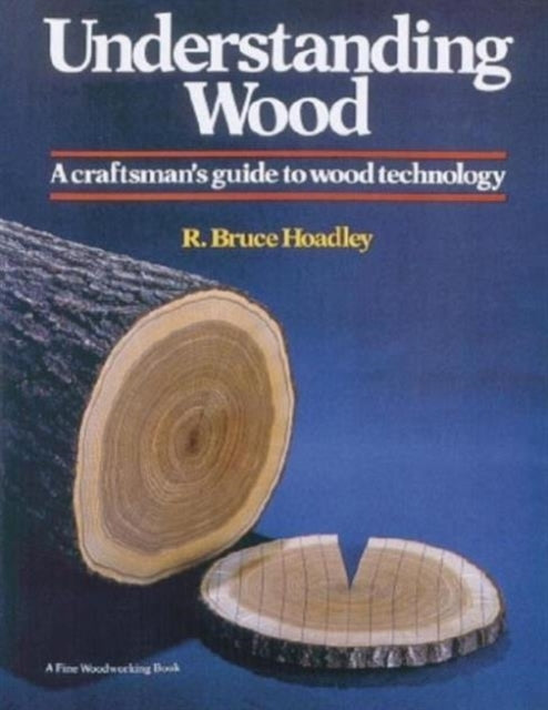 UNDERSTANDING WOOD REVISED AND UPDATED