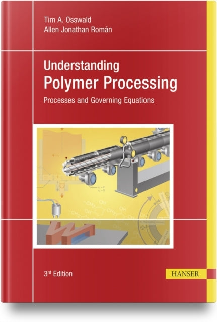 Understanding Polymer Processing Processes and Governing Equations