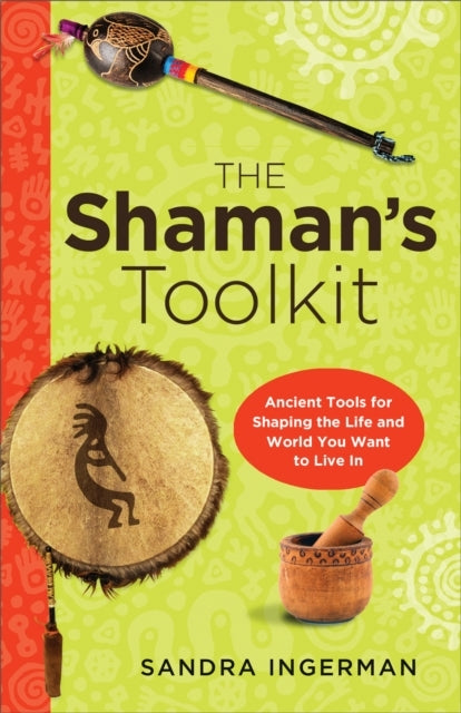 The ShamanÕs Toolkit