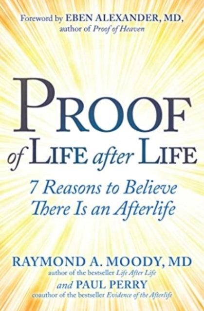 Proof of Life After Life Reasons to Believe There Is an Aft