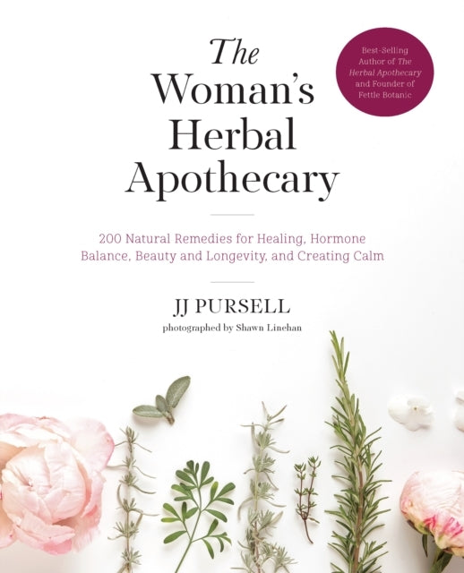 The Woman's Herbal Apothecary Natural Remedies for Healin