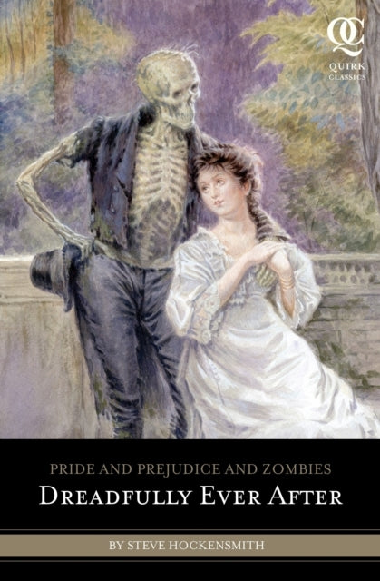 Pride and Prejudice and Zombies Dreadfully Ever After