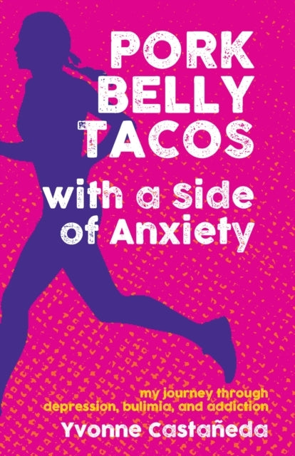Pork Belly Tacos With A Side Of Anxiety My Journey Through D