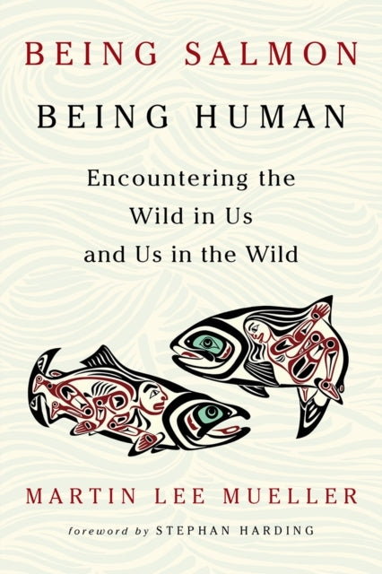 Being Salmon Being Human