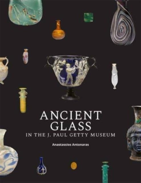 ANCIENT GLASS IN THE J. PAUL GETTY MUSEUM