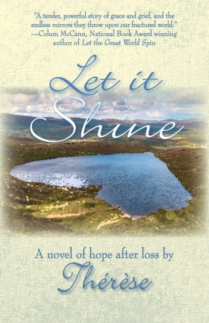 LET IT SHINE A NOVEL OF HOPE AFTER LOSS