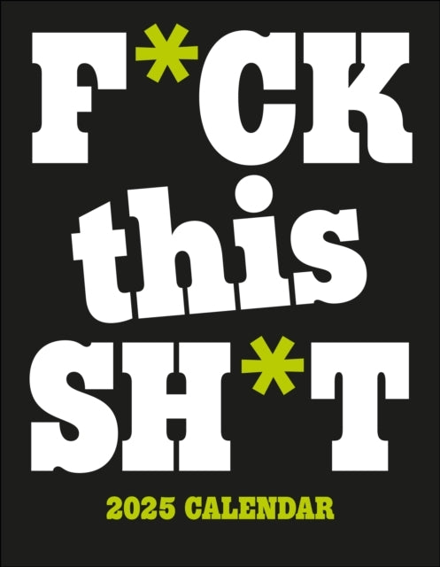 F*Ck This Sh*T Midi Wall Calendar 2025
