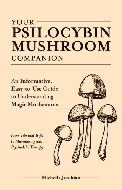 Your Psilocybin Mushroom Companionan Informative Easy-to-us
