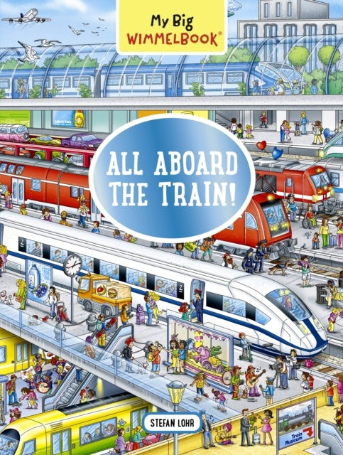 My Big Wimmelbook—All Aboard the Train!