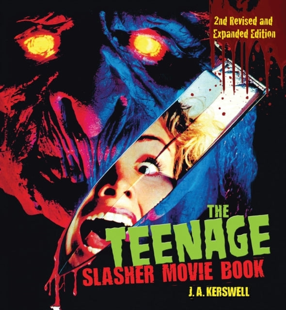 The Teenage Slasher Movie Book 2nd Revised and Expanded Edi