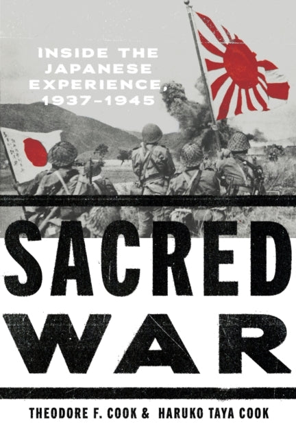 "SACRED WAR" INSIDE THE JAPANESE EXPERIENCE, 19371945