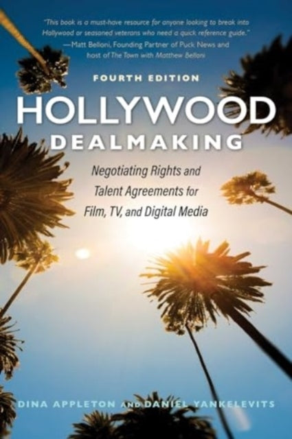 Hollywood Dealmaking Negotiating Rights And Talent Agreement