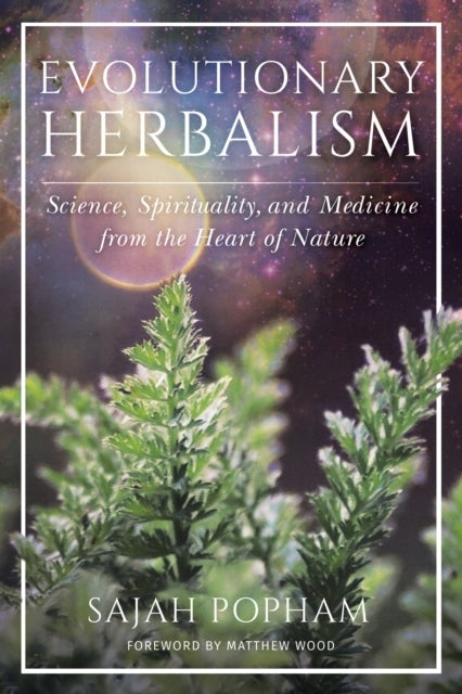 Evolutionary Herbalismscience Spirituality and Medicine Fr