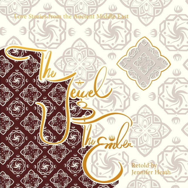 The Jewel and The Ember Love Stories From The Ancient Middle East