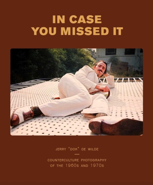 Call Before You Come The Photographs Of Jerry De Wilde