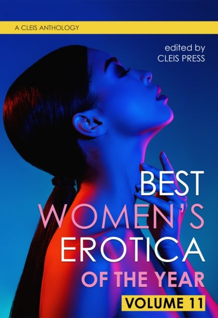 The Best Women's Erotica of the Year, Volume 11