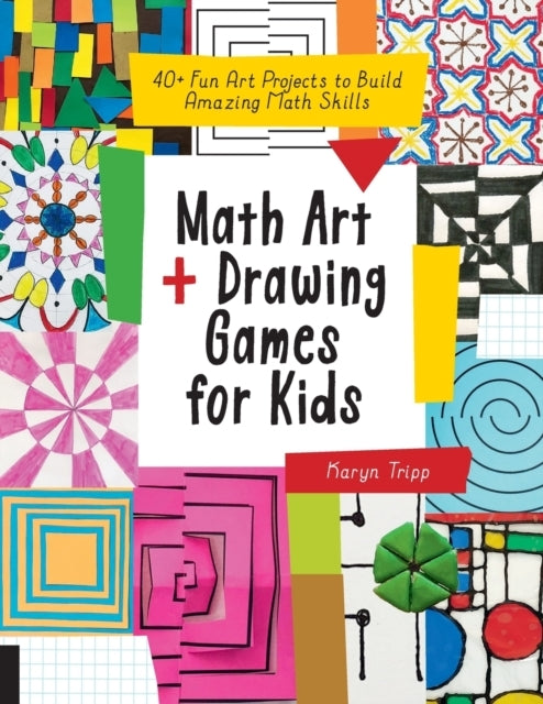 Math Art and Drawing Games for Kids40+ Fun Art Projects to B
