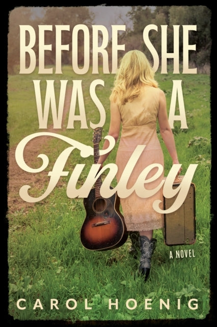 Before She Was A Finley: A Novel