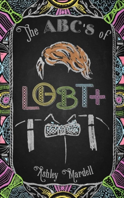 THE ABC'S OF LGBT+ (GENDER IDENTITY BOOK FOR TEENS, TEEN & Y