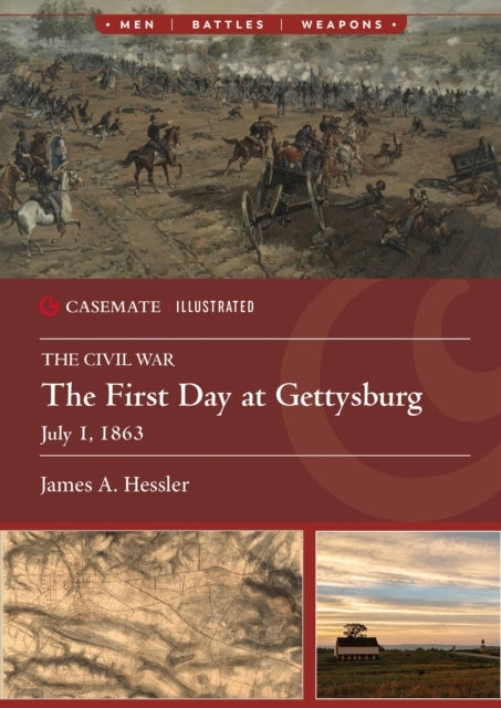 THE FIRST DAY AT GETTYSBURG, JULY 1, 1863