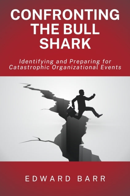 CONFRONTING THE BULL SHARK IDENTIFYING AND PREPARING FOR CAT